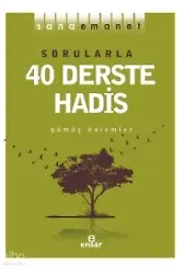 Sana Emanet - Sorularla 40 Derste Hadis