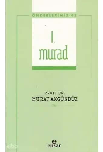 I. Murad - Önderlerimiz 42