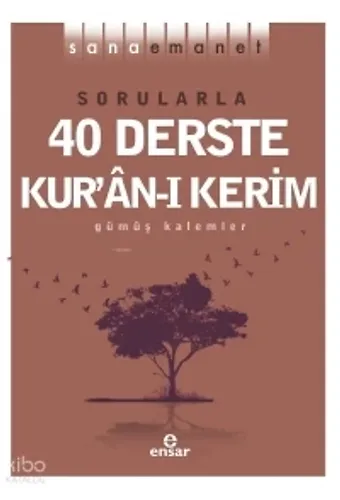 Sana Emanet - Sorularla 40 Derste Kuranı Kerim