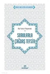 Kuranca Yaşamak - Sorularla Çağdaş Tefsir
