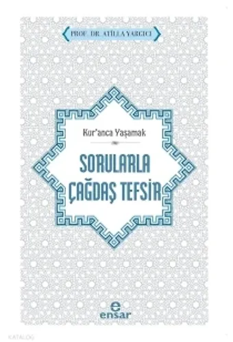 Kuranca Yaşamak - Sorularla Çağdaş Tefsir