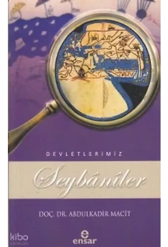 Şeybaniler (Devletlerimiz-5)