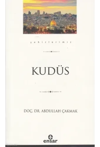 Kudüs (Şehirlerimiz-28)