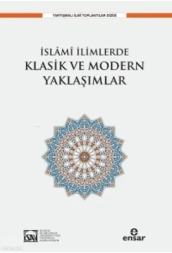 İslami İlimlerde Klasik Ve Modern Yaklaşımlar