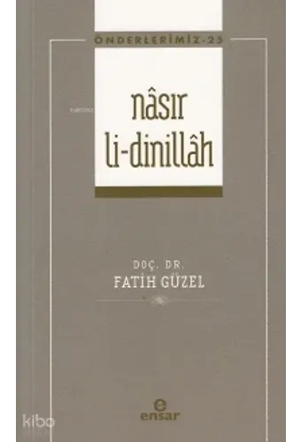Nasır Li-Dinillah - Önderlerimiz 25