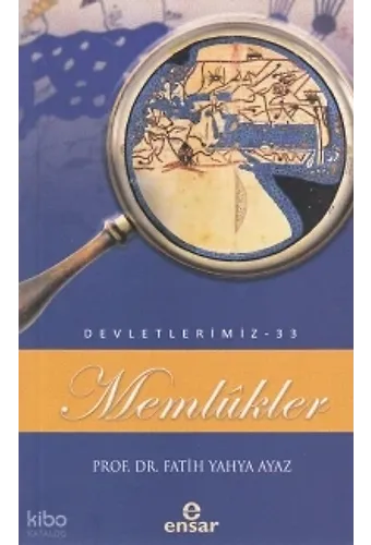 Memlükler (Devletlerimiz-33)