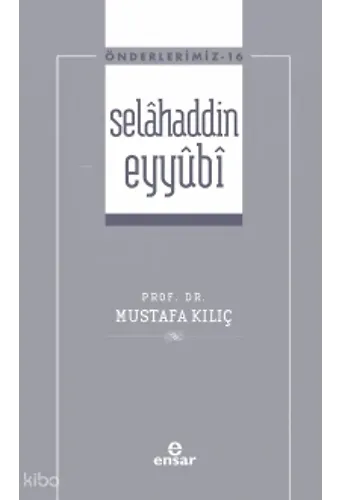 Selahaddin Eyyubi - Önderlerimiz 16