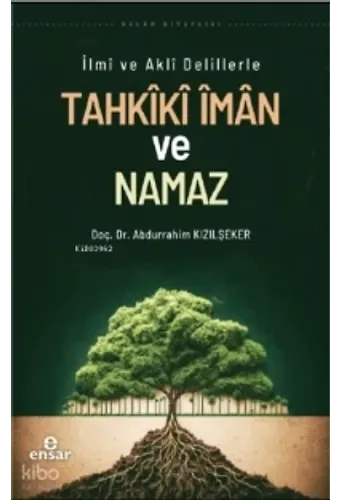 İlmi Ve Akli Delillerle Tahkiki İman Ve Namaz