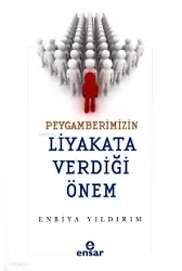 Peygamberimizin Liyakata Verdiği Önem