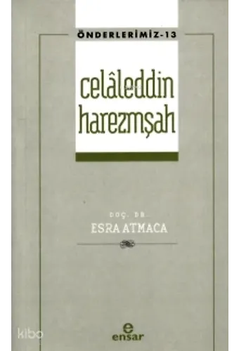 Celaleddin Harezmşah - Önderlerimiz 13