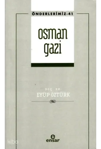 Osman Gazi - Önderlerimiz 41