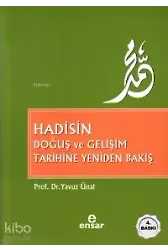 Hadisin Doğuş Ve Gelişim Tarihine Yeniden Bakış