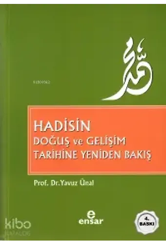 Hadisin Doğuş Ve Gelişim Tarihine Yeniden Bakış