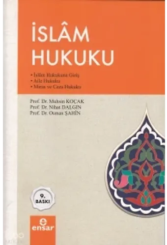 İslam Hukuku; İslam Hukukuna Giriş / Aile Hukuku / Miras Ve Ceza Hukuku
