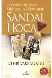 Bir Devrin Ve Bir Şehrin Muhteşem Öğretmeni Sandal Hoca