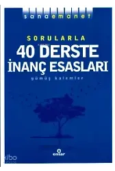 Sana Emanet - Sorularla 40 Derste İnanç Esasları