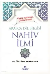Türkçe Açıklamalı, Çözüm Örnekli Arapça Dil Bilgisi Nahiv İlmi