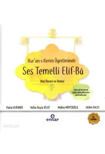Kuranı Kerim Öğretiminde Ses Temelli Elif-Ba; Okul Öncesi Ve İkokul