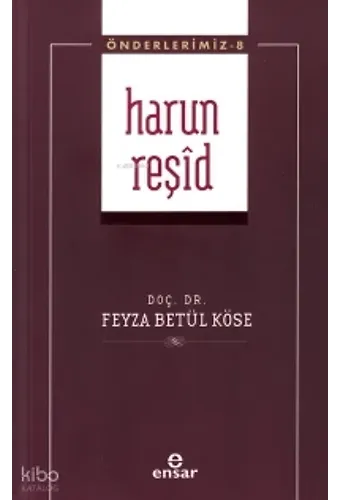 Harun Reşid - Önderlerimiz 8