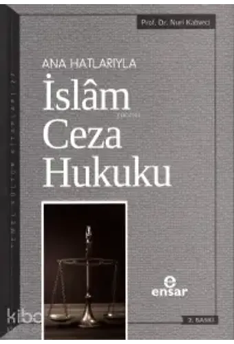 Anahatlarıyla İslam Ceza Hukuku