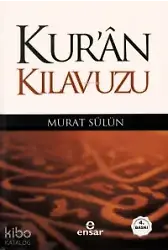 Kuran Kılavuzu - Mutlak Gerçeğin Sesi