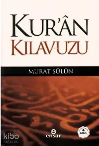 Kuran Kılavuzu - Mutlak Gerçeğin Sesi