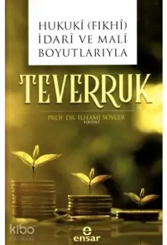Hukuki (Fıkhi) İdari Ve Mali Boyutlarıyla Teverruk