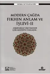 Modern Çağda Fıkhın Anlam Ve İşlevi Iı ;-Fıkhi Bilgi Üretiminde Çok Mezhepli Yaklaşım-