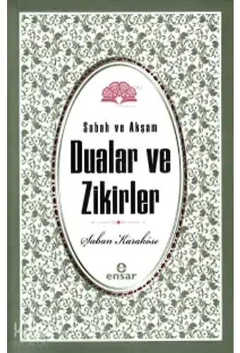 Sabah Akşam Dualar Ve Zikirler