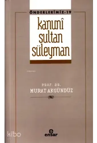 Kanuni Sultan Süleyman - Önderlerimiz 19
