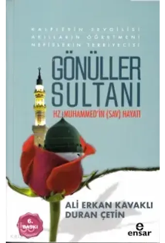 Gönüller Sultanı Hz.muhammed'in (Sav) Hayatı