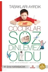 Tabakları Ayırdık Çocuklar Söz Dinlemez Oldu