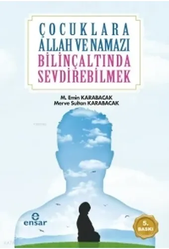 Çocuklara Allah Ve Namazı Bilinçaltında Sevdirebilmek
