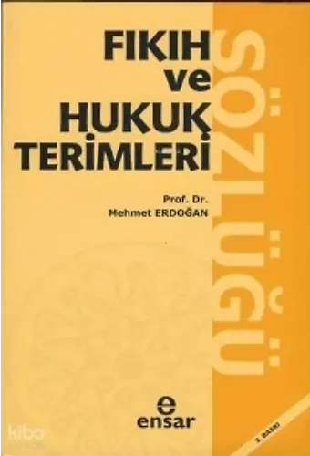 Fıkıh Ve Hukuk Terimleri Sözlüğü