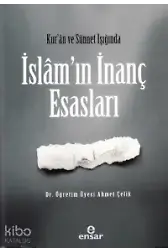 Kuran Ve Sünet Işığında İslam'ın İnanç Esasları