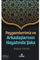 Peygamberimiz Ve Arkadaşlarının Hayatında Şaka