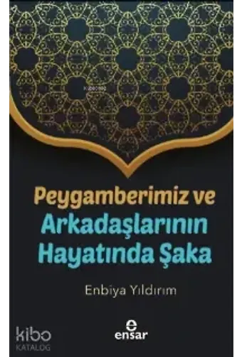 Peygamberimiz Ve Arkadaşlarının Hayatında Şaka