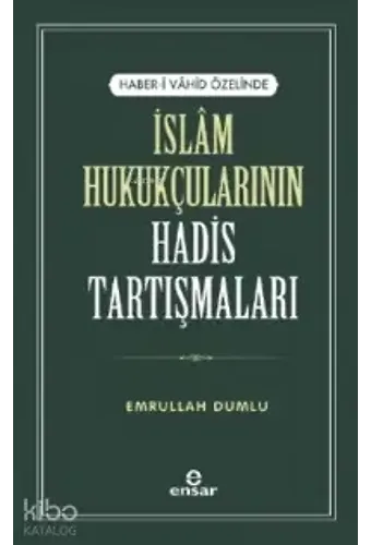 Haberi Vahid Özelinde İslam Hukukçularının Hadis Tartışmaları