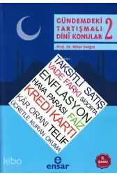 Gündemdeki Tartışmalı Dini Konular - 2