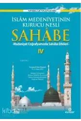 İslam Medeniyetinin Kurucu Nesli Sahabe 4