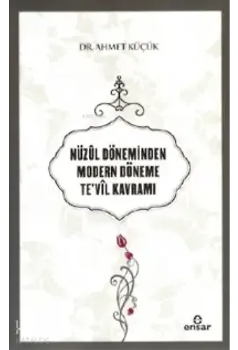 Nüzul Döneminden Modern Döneme Tevil Kavramı