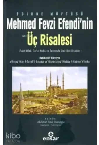Edirne Müftüsü Mehmed Fevzi Efendi'nin Üç Risalesi