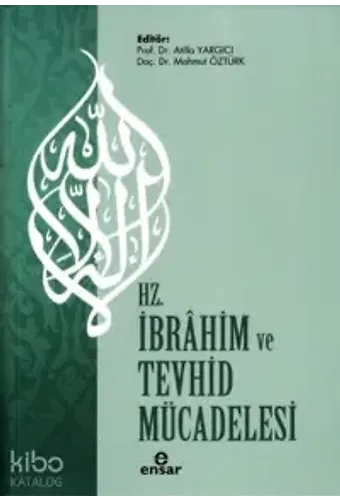 Hz. İbrahim Ve Tevhid Mücadelesi
