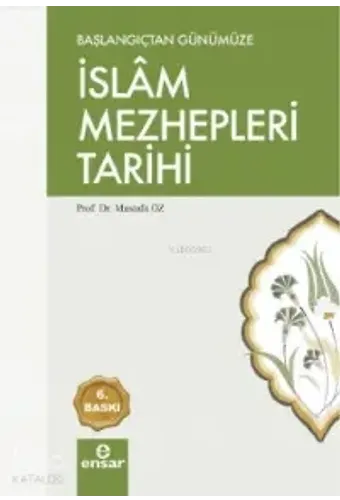 Başlangıçtan Günümüze İslam Mezhepleri Tarihi