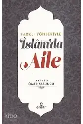 Farklı Yönleriyle İslam'da Aile