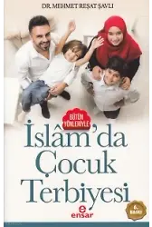 Bütün Yönleriyle İslamda Çocuk Terbiyesi