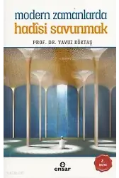 Modern Zamanlarda Hadisi Savunmak