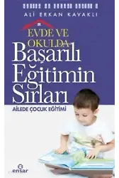 Evde Ve Okulda Başarılı Eğitimin Sırları Ailede Çocuk Eğitimi