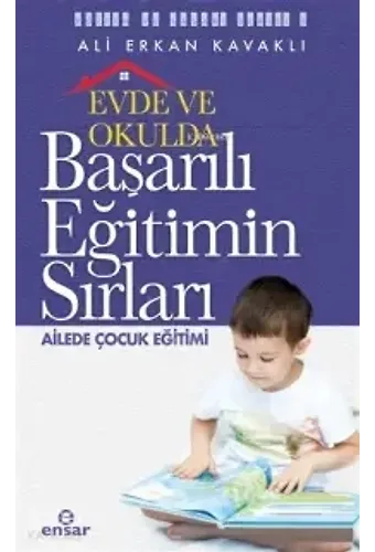 Evde Ve Okulda Başarılı Eğitimin Sırları Ailede Çocuk Eğitimi