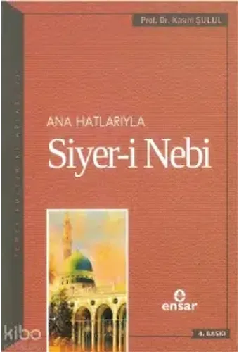 Anahatlarıyla Siyeri Nebi (A.s)